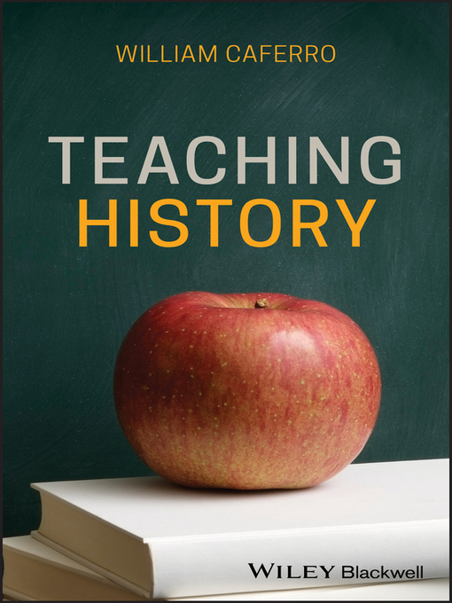 Title details for Teaching History by William Caferro - Available